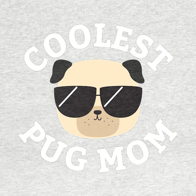 Coolest Pug Mom Classic by Araceliso